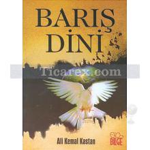 Barış Dini | Ali Kemal Kastan