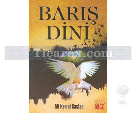 Barış Dini | Ali Kemal Kastan - Resim 1