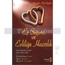 es_secimi_ve_evlilige_hazirlik