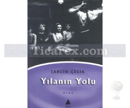 Yılanın Yolu | Jaklin Çelik - Resim 1