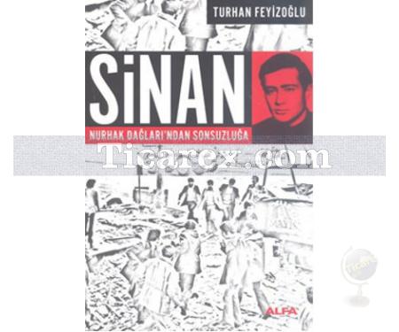 Sinan | Nurhak Dağları'ndan Sonsuzluğa | Turhan Feyizoğlu - Resim 1