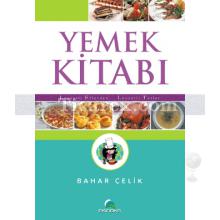 Yemek Kitabı | Bahar Çelik