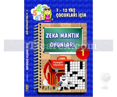 Zeka Mantık Oyunları 1 | 7-12 Yaş Çocukları İçin | Ayşegül Seçkiner - Resim 1