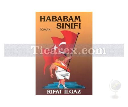 Hababam Sınıfı | Rıfat Ilgaz - Resim 1