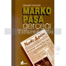 Markopaşa Gerçeği | Mehmet Saydur