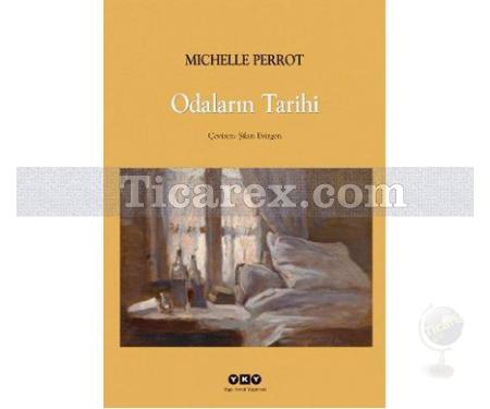 Odaların Tarihi | Michelle Perrot - Resim 1