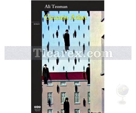 Gecenin Atları | Konstantiniyye Üçlemesi 3. Kitap | Ali Teoman - Resim 1