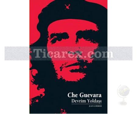 Che Guevara | Devrim Yoldaşı | Jean Cormier - Resim 1