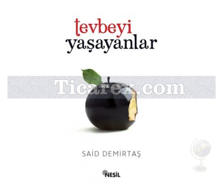 Tevbeyi Yaşayanlar | Said Demirtaş - Resim 1