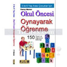 Okul Öncesi Oynayarak Öğrenme | Penny Warner