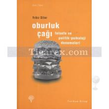 Oburluk Çağı | Yıldız Silier