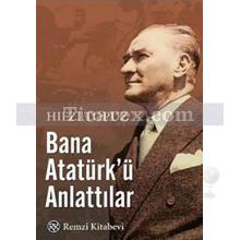 bana_ataturk_u_anlattilar