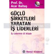 guclu_sirketleri_yaratan_is_liderleri