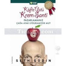 Köfte Üstü Krem Şanti | Seth Godin