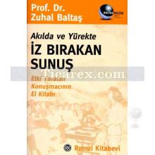 Akılda ve Yürekte İz Bırakan Sunuş | Zuhal Baltaş