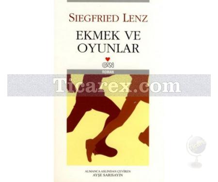 Ekmek ve Oyunlar | Siegfried Lenz - Resim 1