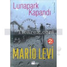 Lunapark Kapandı | Mario Levi