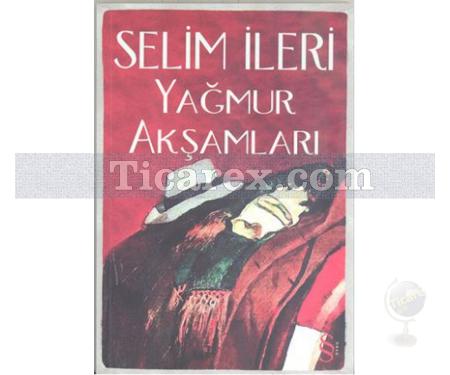 Yağmur Akşamları | Selim İleri - Resim 1