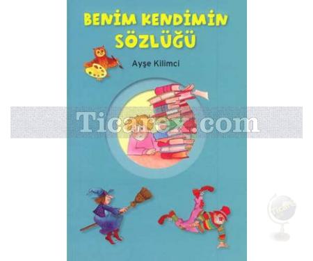 Benim Kendimin Sözlüğü | Ayşe Kilimci - Resim 1