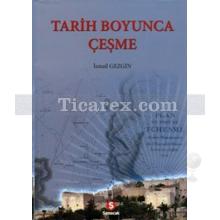 Tarih Boyunca Çeşme | İsmail Gezgin