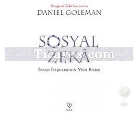 Sosyal Zeka | İnsan İlişkilerinin Yeni Bilimi | Daniel Goleman - Resim 1