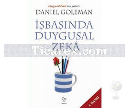 İşbaşında Duygusal Zeka | Daniel Goleman - Resim 1