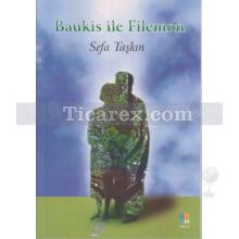 Baukis ile Filemon | Sefa Taşkın