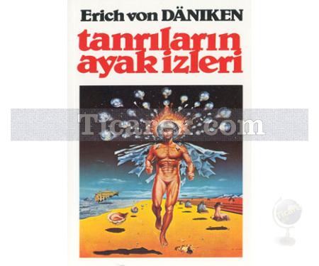 Tanrıların Ayak İzleri | Erich von Daniken - Resim 1