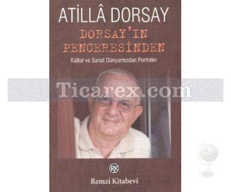 Dorsay'ın Penceresinden | Atilla Dorsay - Resim 1