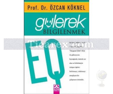 Gülerek Bilgilenmek | Özcan Köknel - Resim 1