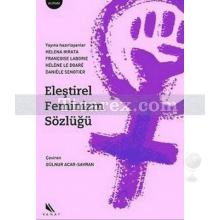 Eleştirel Feminizm Sözlüğü | Derleme