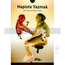 hapiste_yazmak