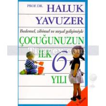 bedensel_zihinsel_ve_sosyal_gelisimiyle_cocugunuzun_ilk_6_yili