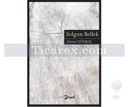 Solgun Bellek | Ahmet Günbaş - Resim 1