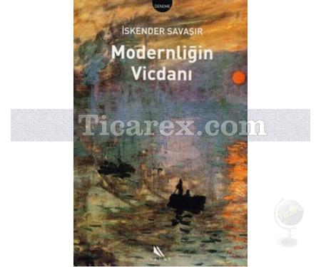 Modernliğin Vicdanı | İskender Savaşır - Resim 1