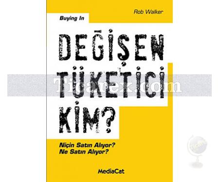 Değişen Tüketici Kim? | Rob Walker - Resim 1