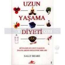 Uzun Yaşama Diyeti | Sally Beare