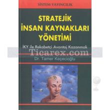 Stratejik İnsan Kaynakları Yönetimi | Tamer Keçecioğlu