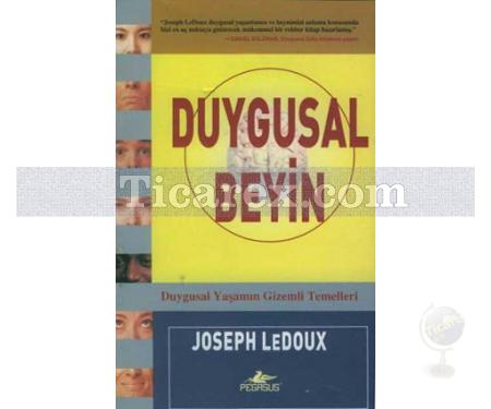 Duygusal Beyin Duygusal Yaşamın Gizemli Temelleri | Joseph LeDoux - Resim 1