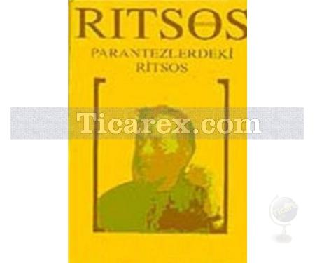 Parantezlerdeki Ritsos | Yannis Ritsos - Resim 1