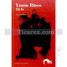 Ölü Ev | Yannis Ritsos