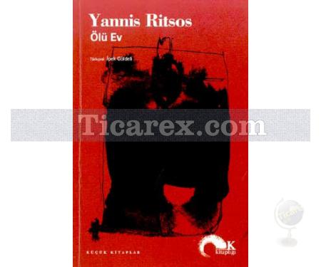 Ölü Ev | Yannis Ritsos - Resim 1