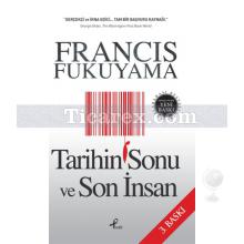 Tarihin Sonu ve Son İnsan | Francis Fukuyama