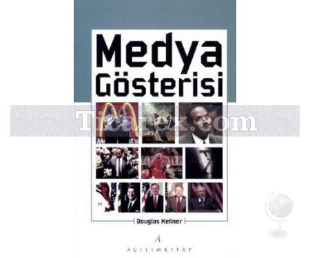 Medya Gösterisi | Douglas Kellner - Resim 1