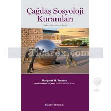 Çağdaş Sosyoloji Kuramları | Margaret M. Poloma