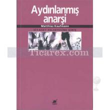 Aydınlanmış Anarşi | Siyaset Felsefesine Giriş | Matthias Kaufmann