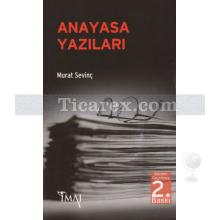 Anayasa Yazıları | Murat Sevinç