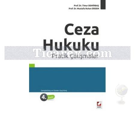 Ceza Hukuku Pratik Çalışmaları | Mustafa R. Erdem, Timur Demirbaş - Resim 1