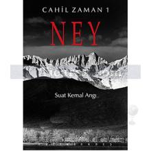 Ney | Cahil Zaman 1 | Suat Kemal Angı