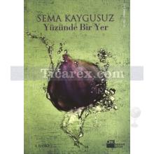 yuzunde_bir_yer